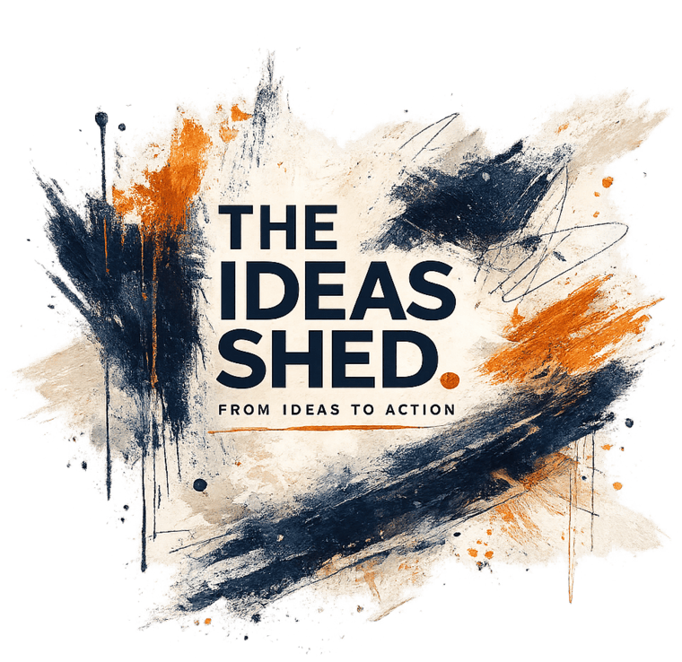 The Ideas Shed. From ideas to action.